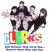 Clerks - Just because they serve you, doesn't mean they like you